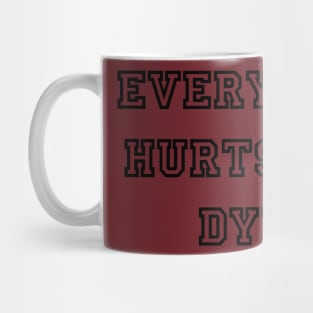 everything hurts Mug